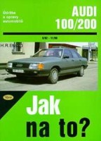 Kniha AUDI 100/200 /69 - 200 PS a diesel/ 9/82 -11/90